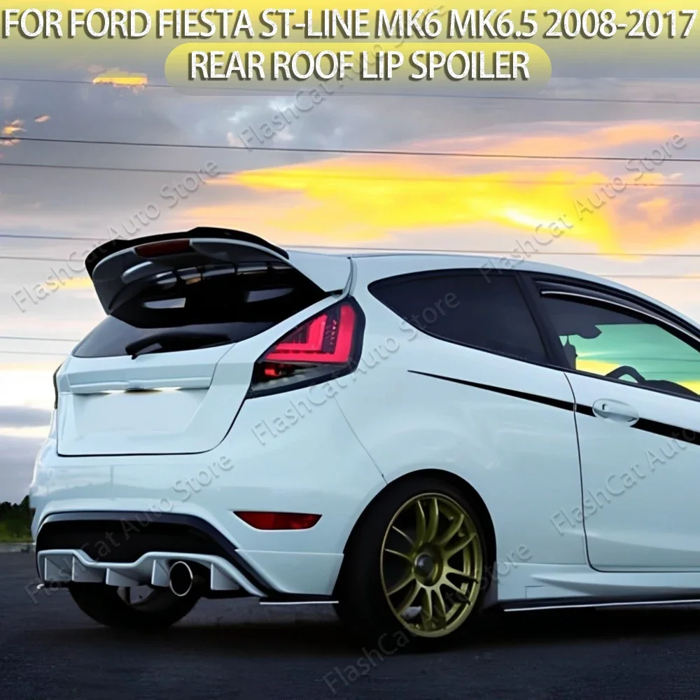 Rear Roof Trunk Spoiler Wing Tail Trunk Wing For Ford Fiesta ST-Line MK6 MK6.5 MK7 MK7.5 2008 2009 2010 2011 2012 2013 2016 2017