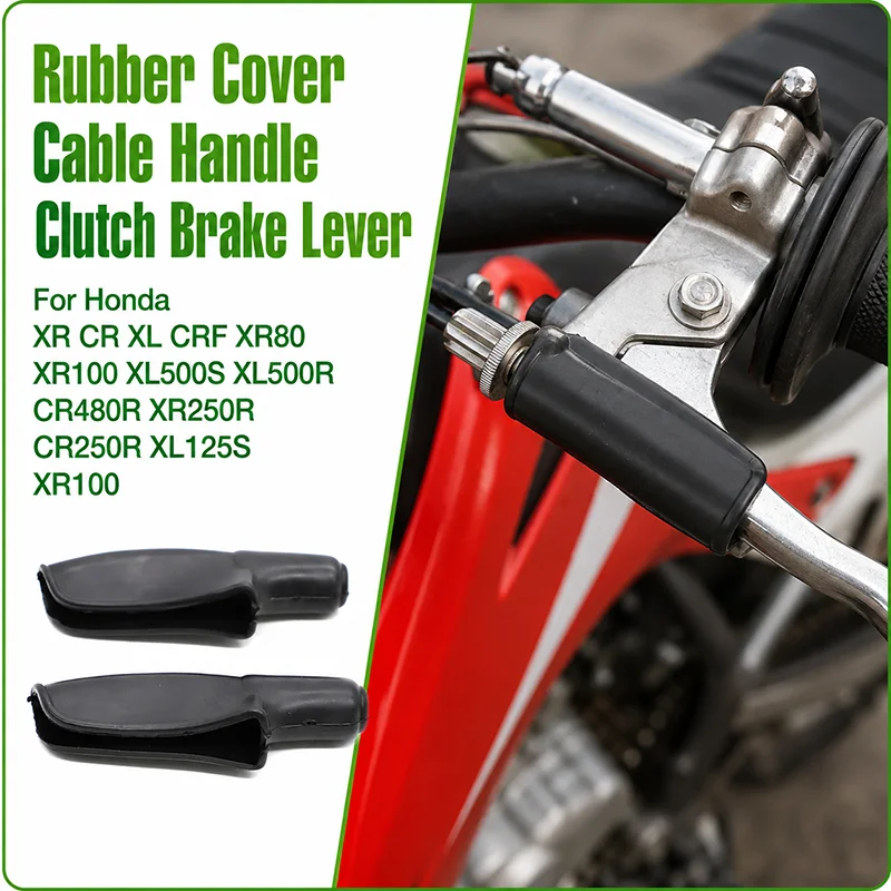 Rubber Cover Cable Handle Clutch Brake Lever For Honda XR CR XL CRF XR80 XR100 XL500S XL500R CR480R XR250R CR250R XL125S XR100