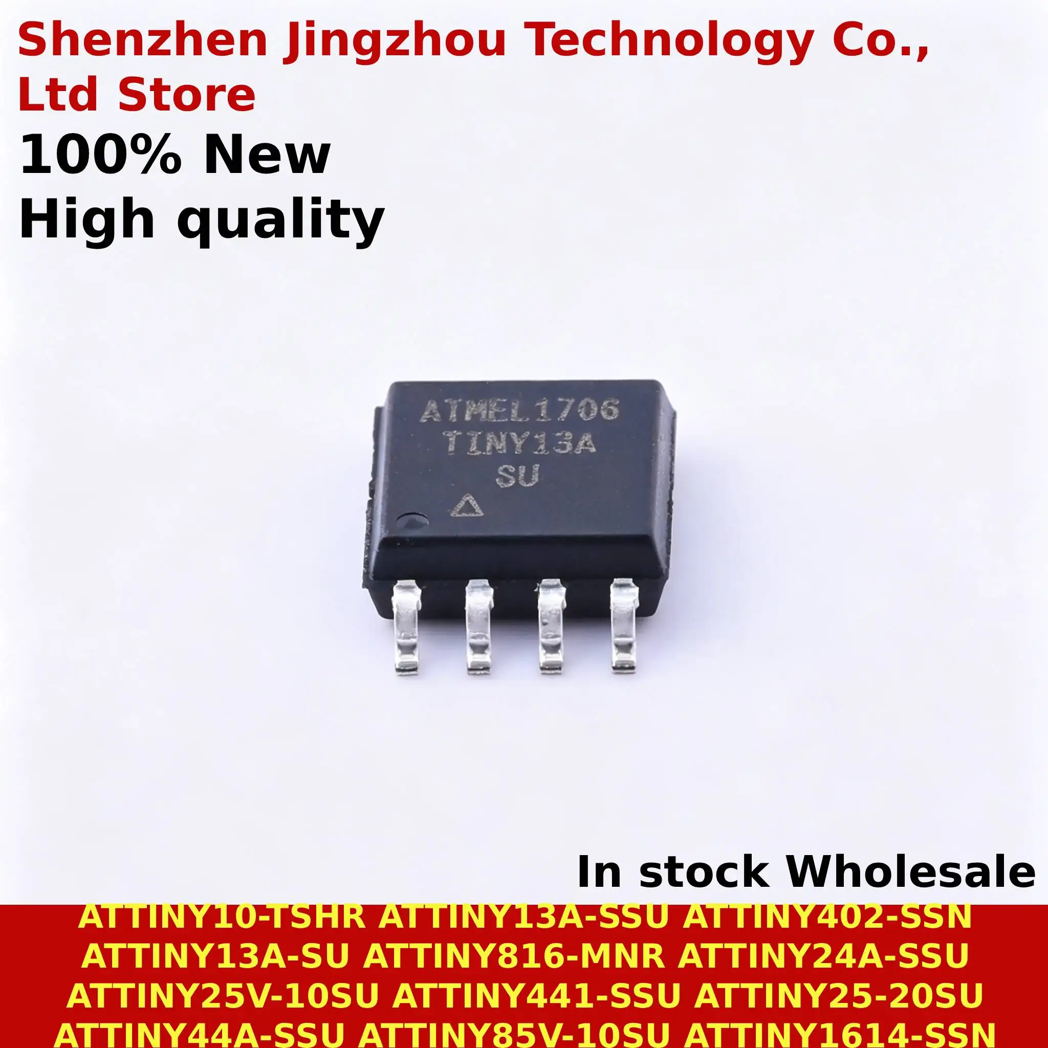 (1/10/30PCS) 100% New ATTINY13A-SSU ATTINY13A-SU ATTINY10-TSHR ATTINY25-20SU ATTINY816-MNR In stock Wholesale