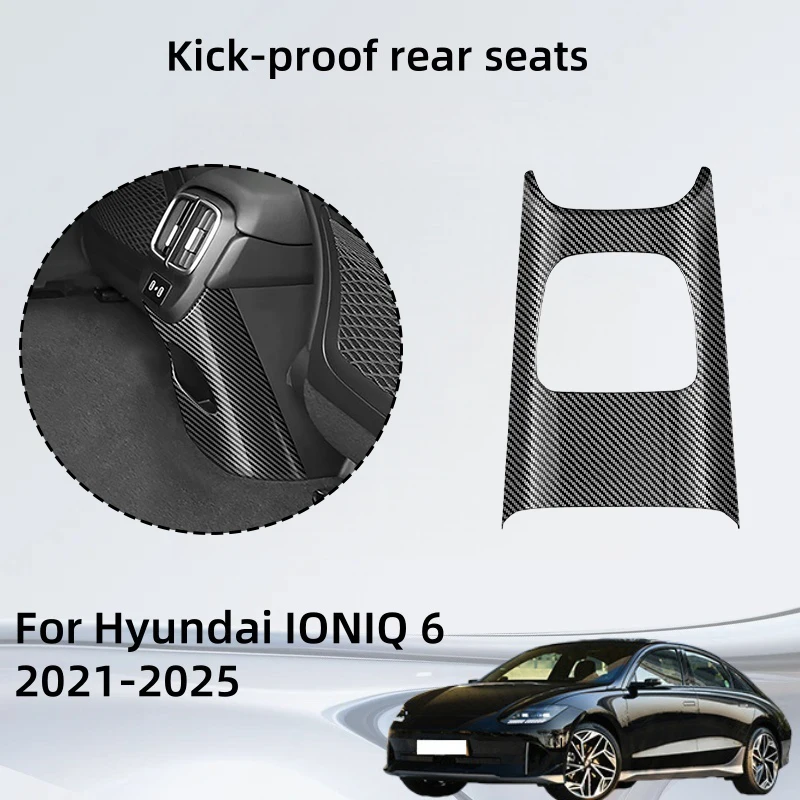 

Kick-proof rear seats For Hyundai IONIQ 6 2021 2022 2023 2024 2025 Cars Accessories Car interior decoration replacement parts