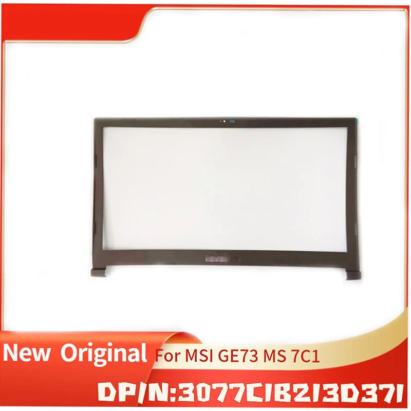 

Brand New Original LCD Front Bezel for MSI GE73 MS 7C1 3077C1B213D371 Black