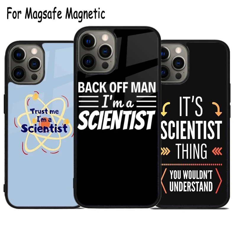 Trust Me I'm A Scientist Wireless Charge Magsafe Phone Case For iPhone 15 16 14 13 11 12 Pro Max Plus Magnetic Bumper Cover