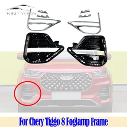 For Chery Tiggo 8 Pro 2019 20 21 22 Front Bumper DRL Fog Light Cover Foglight Fog Lamp Foglamp Frame Lid Trim Chrome