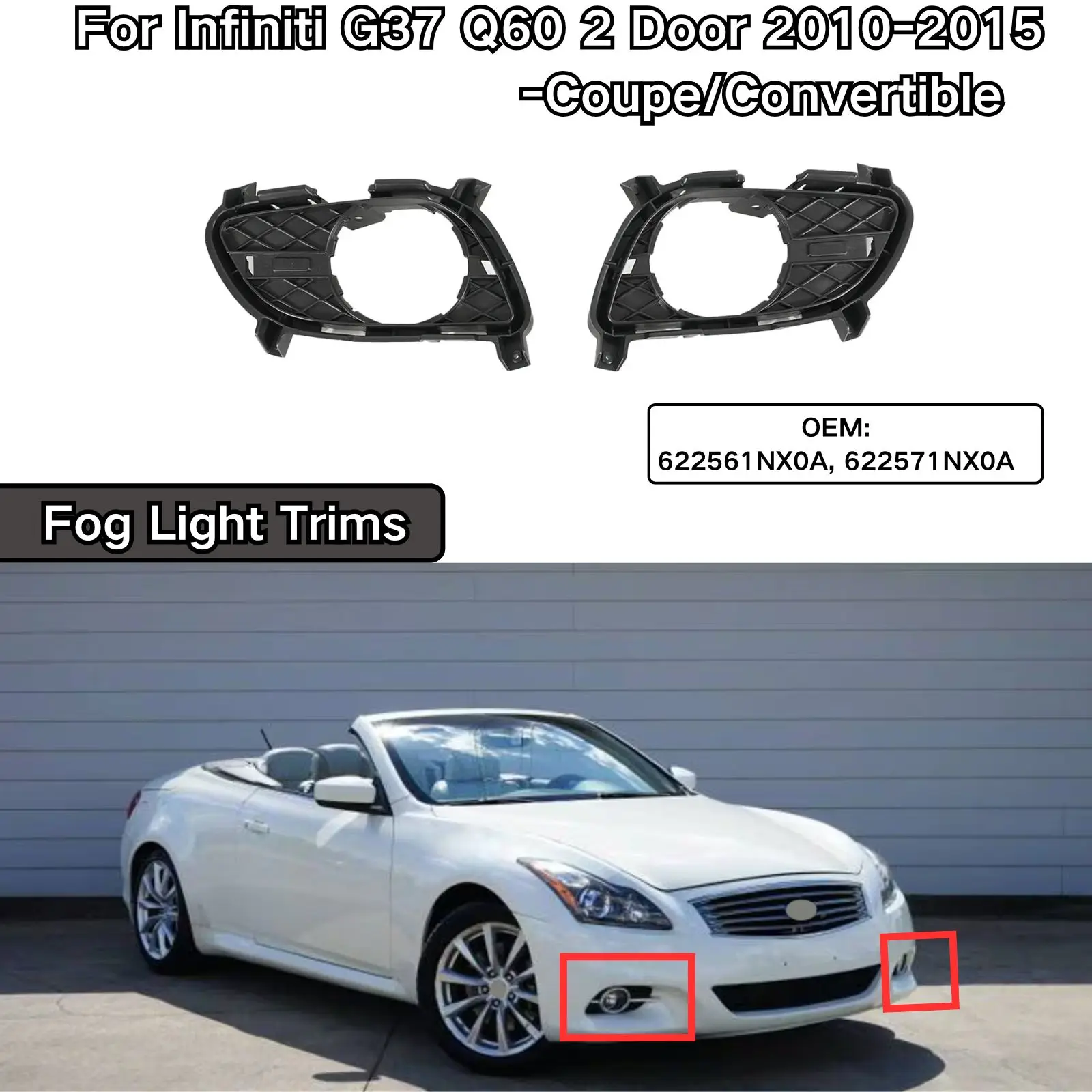 

For Infiniti G37 Q60 2 Door 2010-2015 Coupe/Convertible Fog Light Trim Plastic Accessories Replacement 622561NX0A 622571NX0A