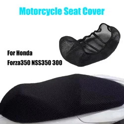 For Honda Forza350 NSS350 NSS300 Forza 350 NSS 350 Motorcycle Mesh Seat Cover Non-Slip Insulation Breathable Protection Cushion