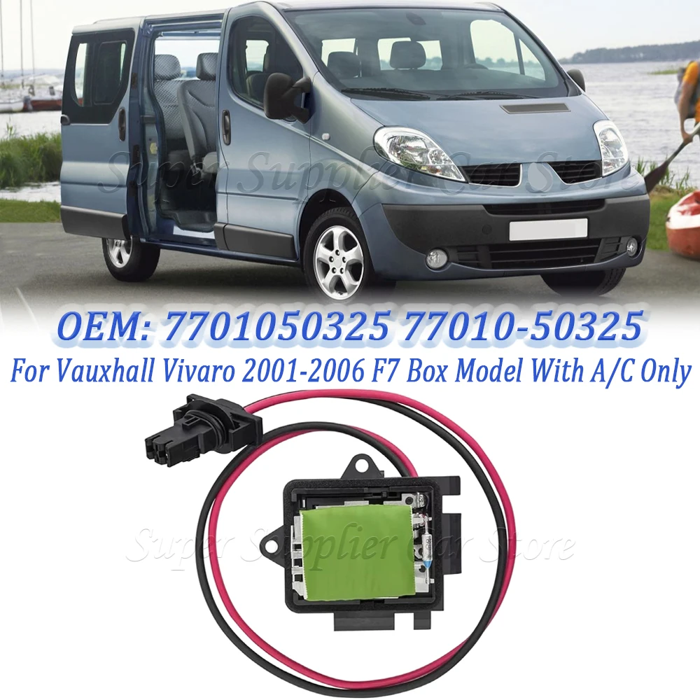

Резистор вентилятора отопителя для Renault Trafic Opel Vivaro 7701050325 77010-50325 4409452 91158691 7701046941