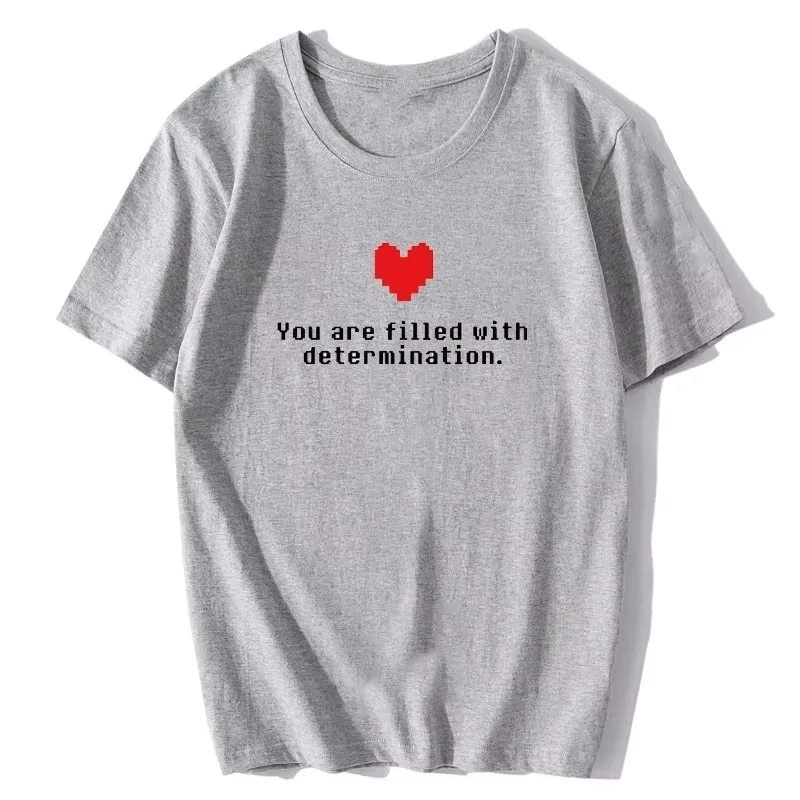 You Are Filled with Determination Letter T-shirt Undertale Funny Game T Shirt Women Gamer Clothes High Quality Tees
