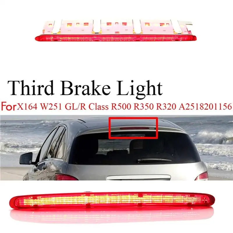 Reliable-Car 3RD Third Brake Stop Light A2518201156 For Mercedes Benz R/GL Class W251 X164 R500 R350 R320 GL450 Rear Brake Light