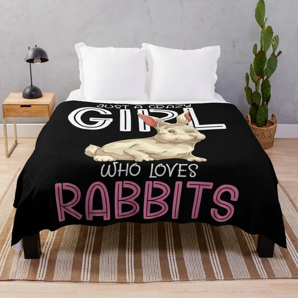 Animal Lover Women Bunny Just A Crazy Girl Who Loves Rabbits T-Shirt.png Throw Blanket Luxury St Soft Big Sofa Throw Blankets