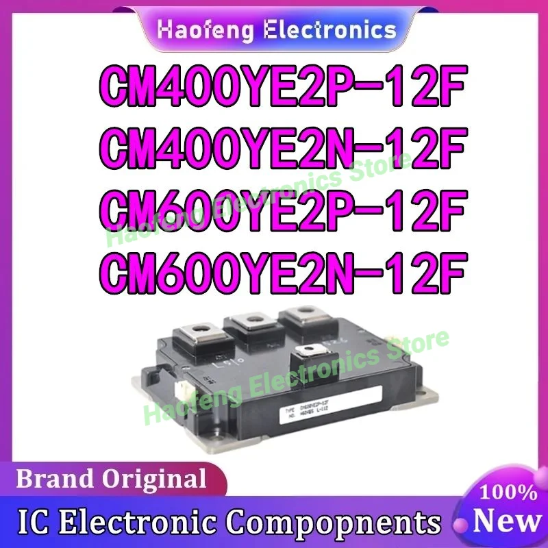 

CM600YE2P-12F CM600YE2N-12F CM400YE2P-12F CM400YE2N-12F IGBT Module In Stock
