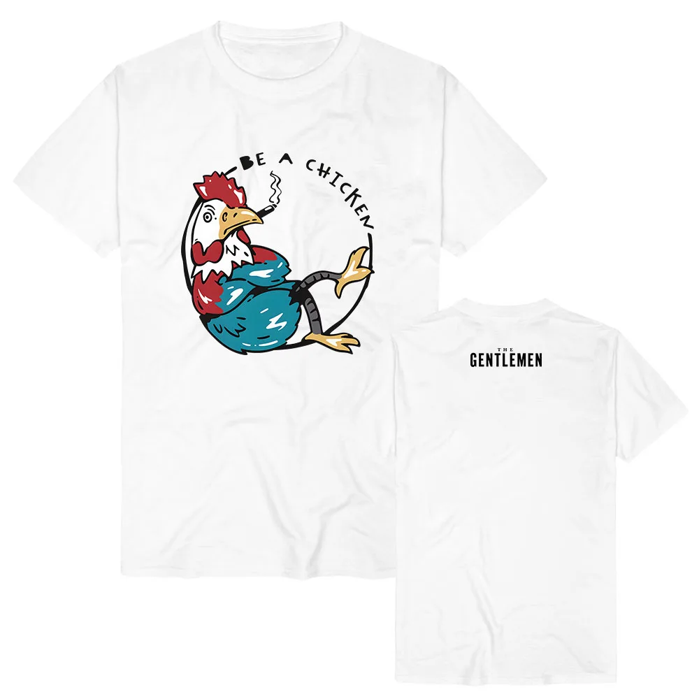 The Gentleman T-Shirt Be A Chicken Letter Print Merch Tees Short Sleeve Cotton Summer Unisex Streetwear Casual Graphic Women Top