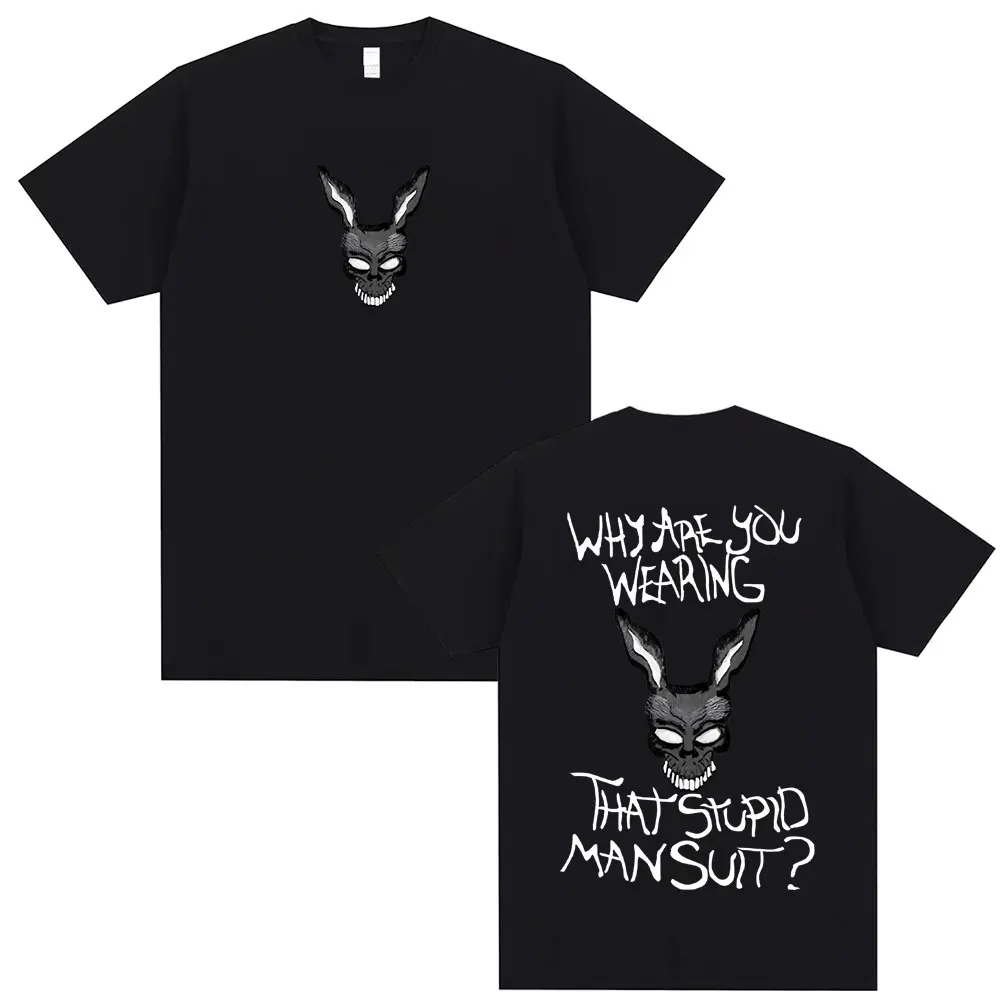 

Movie Donnie Darko Why You Wearing That Stupid Man Suit Graphic T Shirt Men Casual Cotton Vintage T-shirt Male Oversized Tshirt