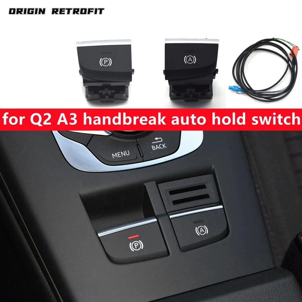 

8V1 927 225 C 8V1 927 143 A B C для Audi Q2 A3 электронный переключатель стояночного тормоза Sportback Autohold кнопка переключения черный серебристый