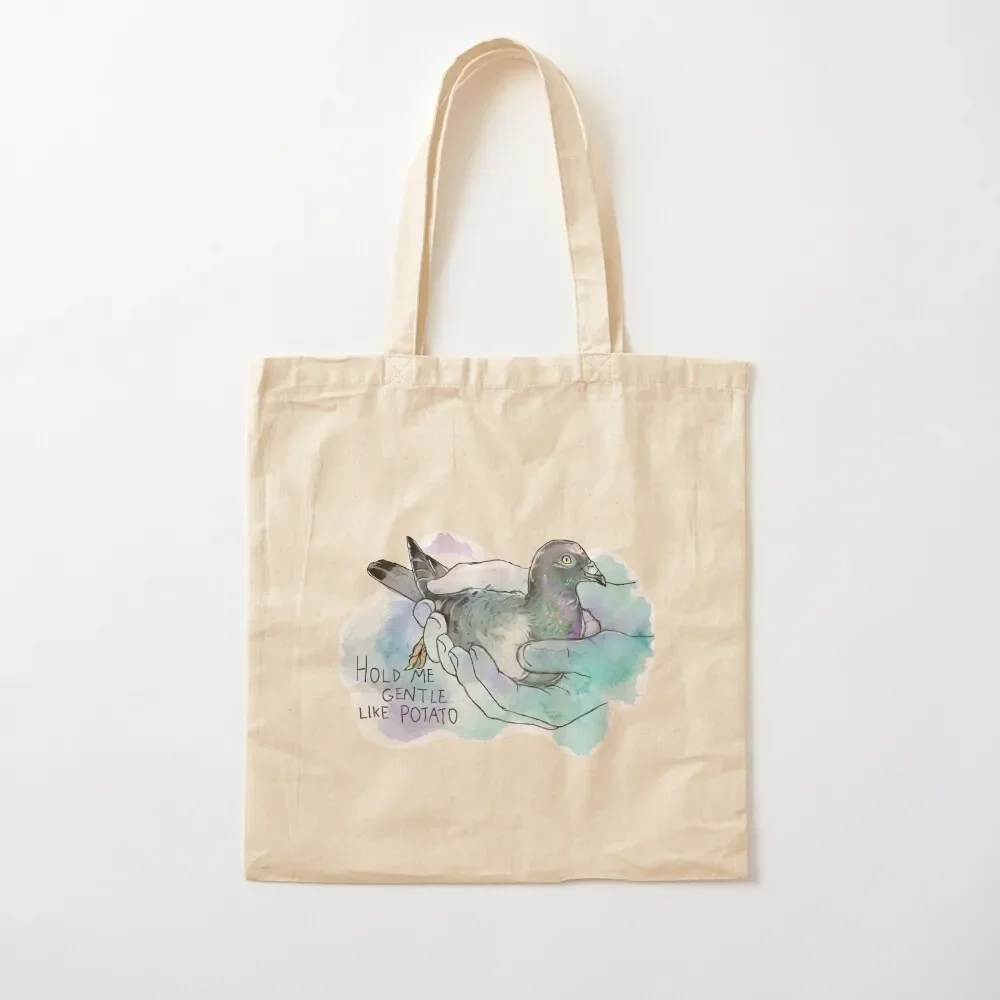 

Pigeon Hold Me Gentle Like Potato Tote Bag university shopper bag Cloth bag Fabric