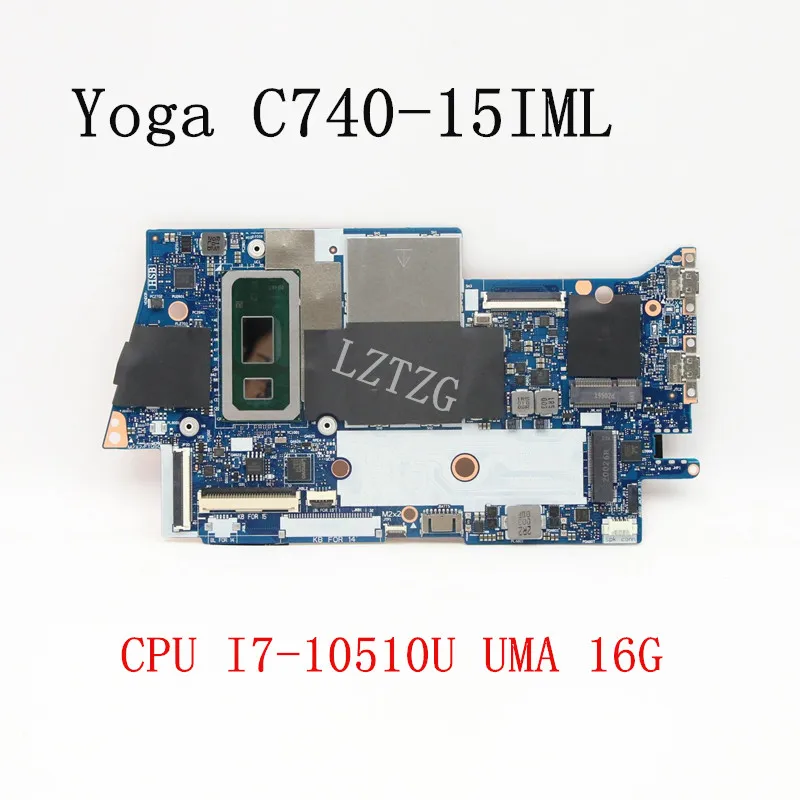 

NM-C431 For Lenovo Yoga C740-15IML Laptop Motherboard CPU I5-10210U/I7-10510U RAM 8G/16G FRU 100% Tested Work