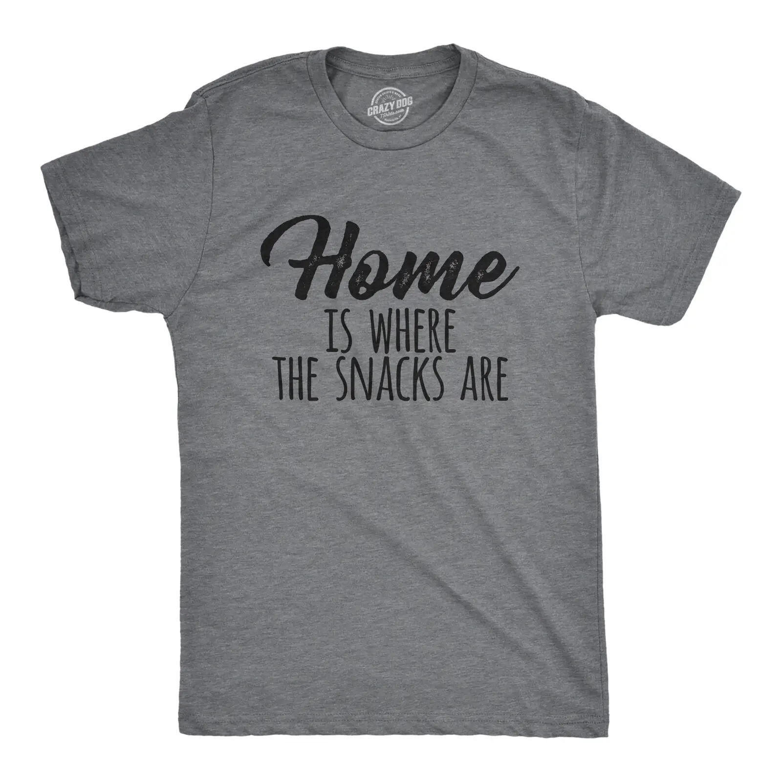 Mens Home Is Where The Snacks Are T Shirt Funny Yummy Snacking Lovers Tee For