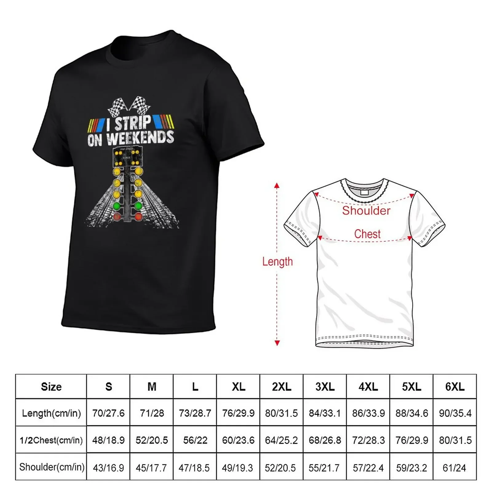 New I Strip On The Weekend Drag Race Car Lovers Classic Gift T-Shirt korean fashion anime clothes man  mens t shirts pack