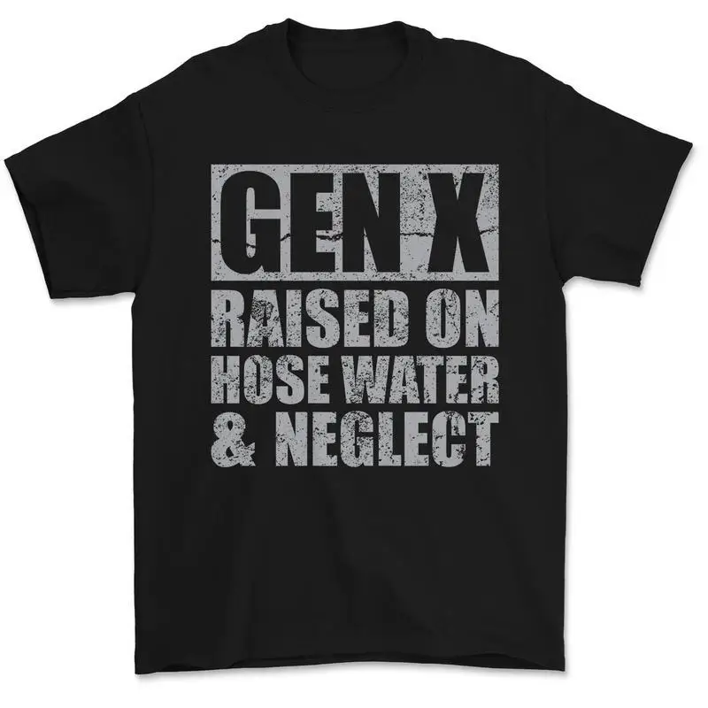 

GEN X Graphic T-Shirt “Raised on Hose Water & Neglect” Funny Nostalgia Tee for 80s & 90s Lovers