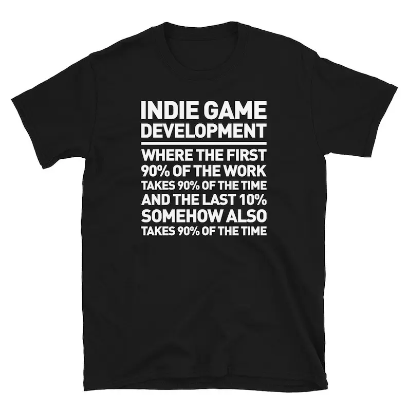 

Indie Game Developer T-Shirt (Unisex) / Indie Dev Gift for Coders, Artists, Musicians, & Writers