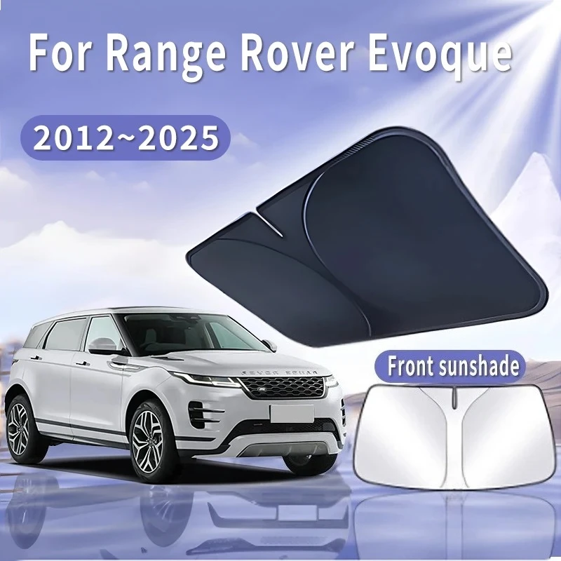 

Для Range Rover Evoque 2012 ~ 2025 2018 автомобильный солнцезащитный козырек на лобовое стекло, солнцезащитный козырек, теплоизоляция, летнее охлаждение, автоаксессуары