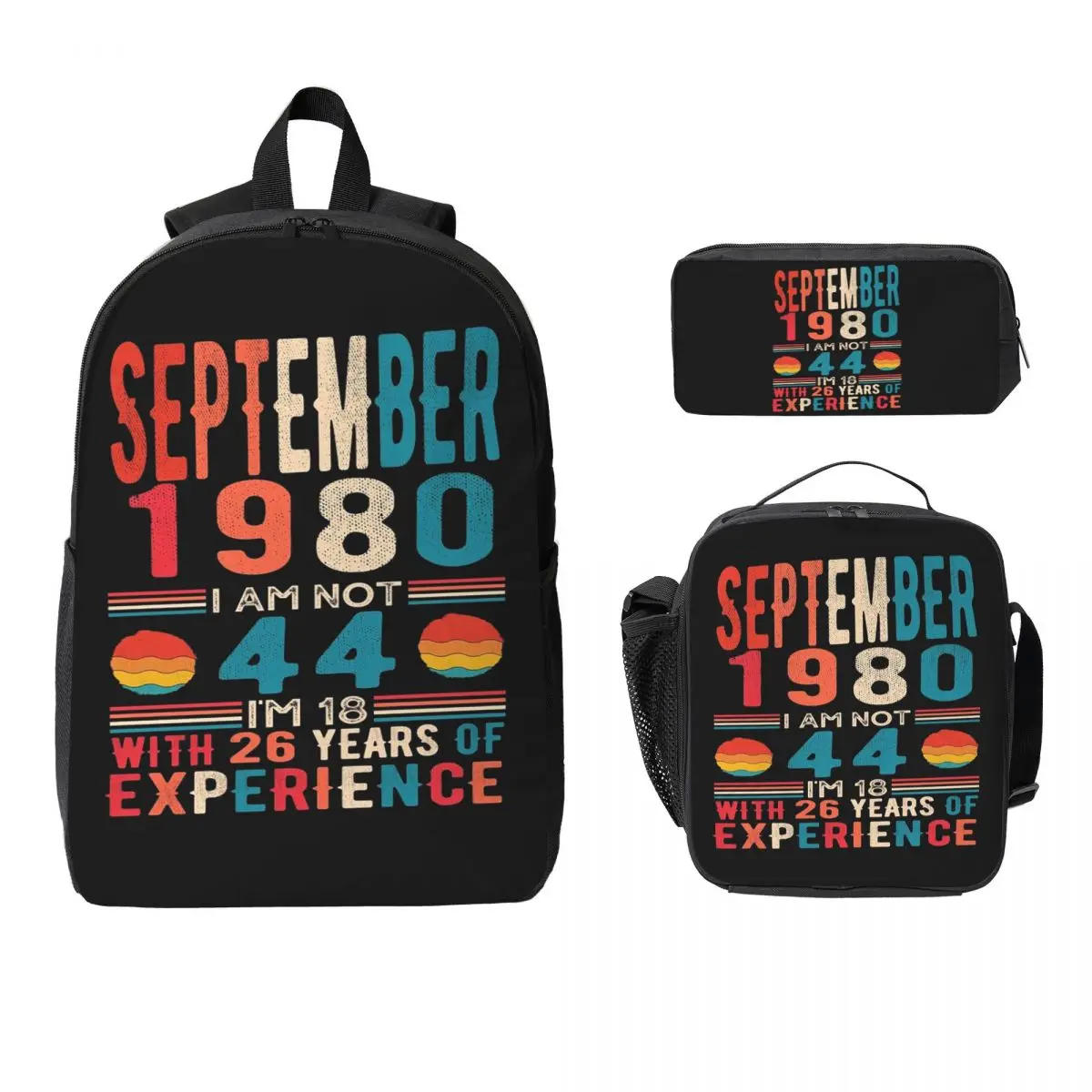 September 1980 I Am Not 44 I'm 18 With 26 Years Of Experience Backpack BookBag School Bag 3ps Insulated Lunch Bag Pencil Case