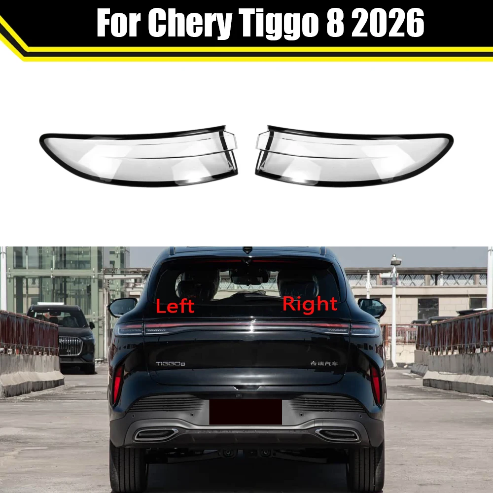 

For Chery Tiggo 8 2026 Outside Car Rear Taillight Shell Brake Lights Shell Replacement Auto Rear Shell Cover Mask Lampshade