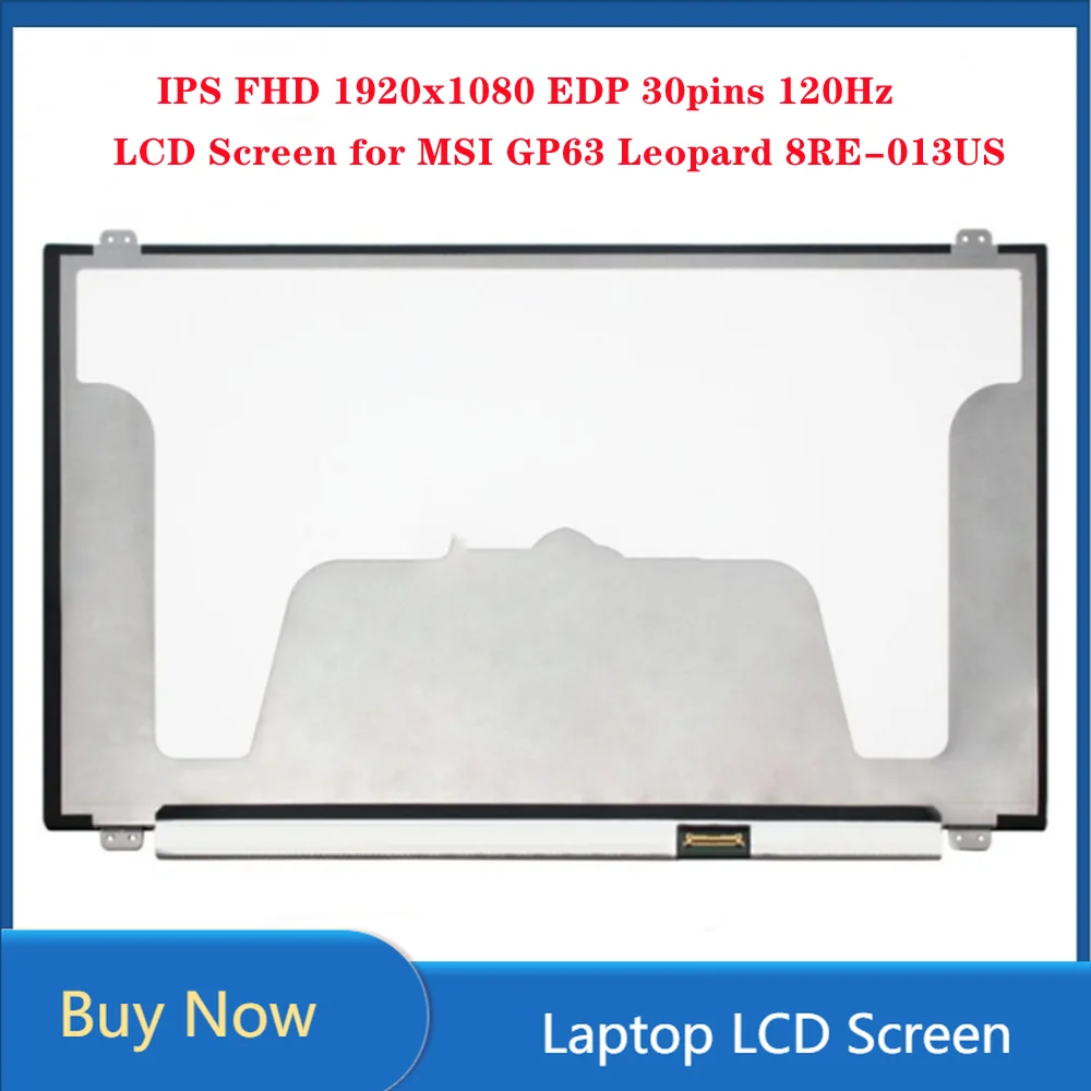 

15.6 inch Laptop LCD Screen for MSI GP63 Leopard 8RE-013US Slim Panel IPS FHD 1920x1080 EDP 30pins 120Hz 94% NTSC