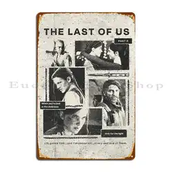 L'ultimo di noi Design Poster Game Movie Ellie Williams robe Miller Metal Sign Garage Cinema Cave Club Printing Tin Sign Poster