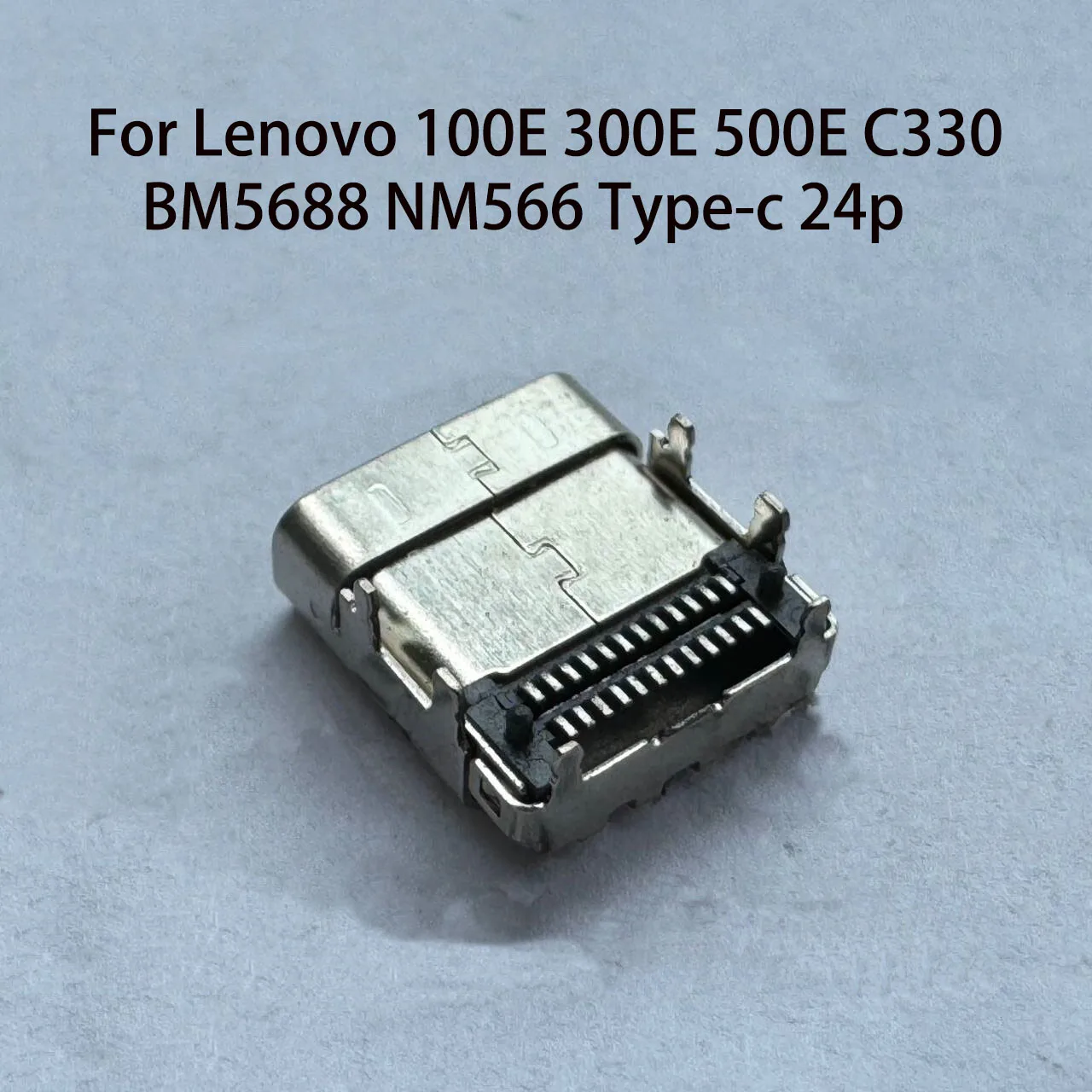 

1PC For Lenovo 100E 300E 500E C330 BM5688 NM566 TYPE-C Power Interface Charging Type-c Double pin 12 24p USB Female Connector