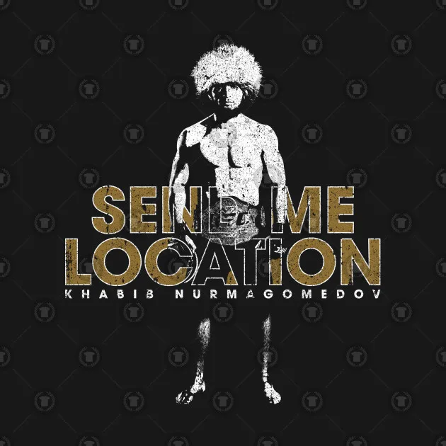 Send Me Location. Khabib Nurmagomedov. MMA Training Premium T-Shirt. Summer Cotton Short Sleeve O-Neck Mens T Shirt New S-3XL