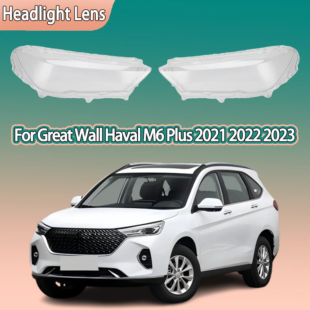 

Крышка передней фары, корпус фары, абажур из плексигласа, замена оригинальной линзы для Great Wall Haval M6 Plus 2021 2022 2023