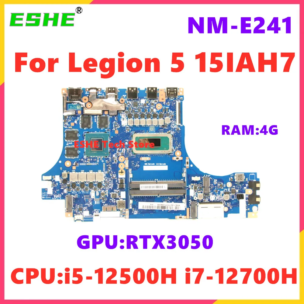 

NM-E241 For Lenovo Legion 5 15IAH7 Laptop Motherboard CPU i5-12500H i7-12700H GPU RTX3050 RAM 4G 5B21E39775 5B21E39777 100% Test
