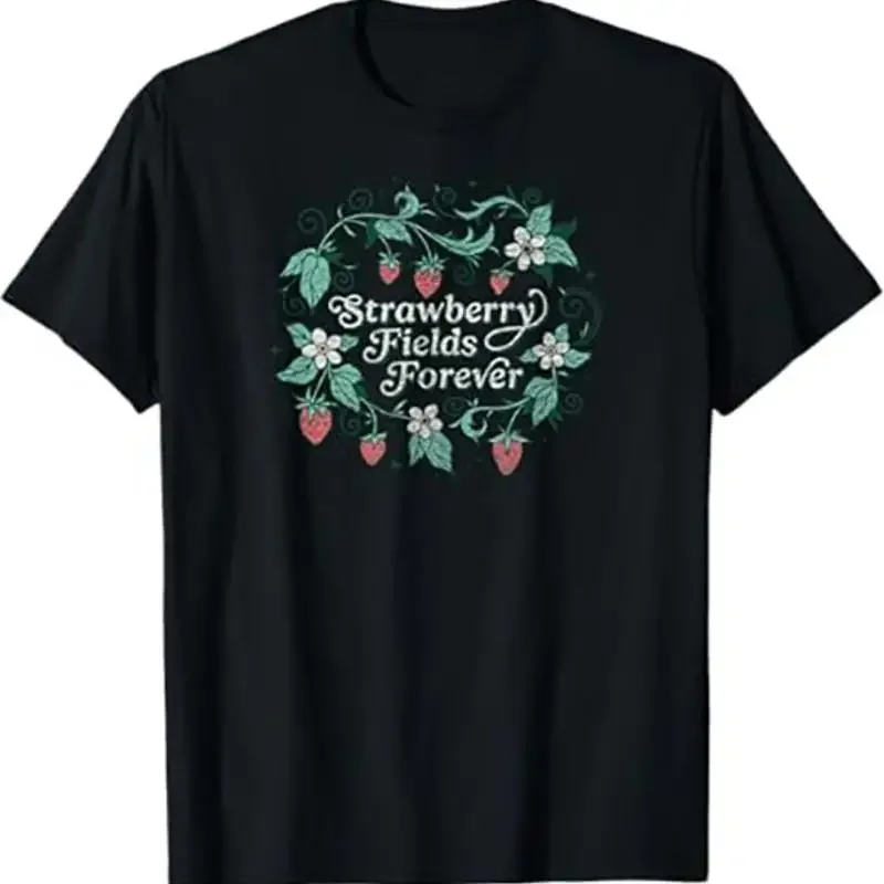 

Strawberry Fields Forever Graphic Tee Soft Cotton T Shirt Nature