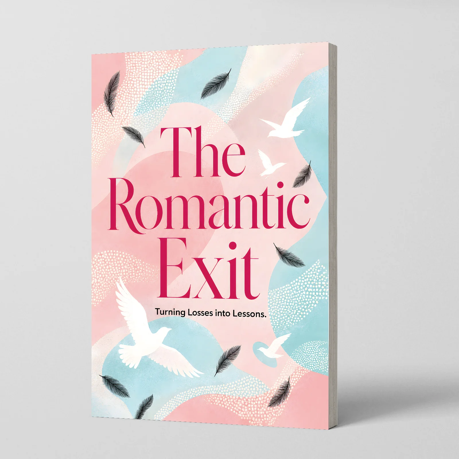 Romantic Goodbye: Turn Heartbreak Into Life’s Greatest Lesson – A Guide for Young People Ready to Grow