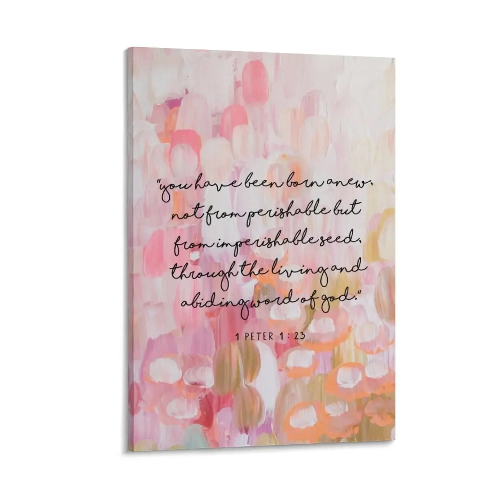 

1 Peter 1:23 Canvas Painting Wall decoration frame decor cute room decor home decors accessories