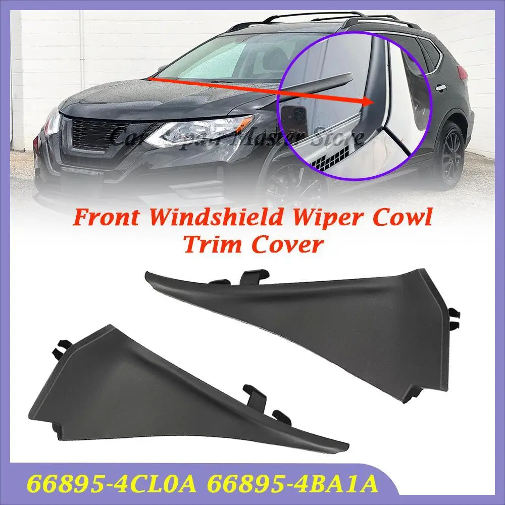 66895-4CL0A 66895-4BA1A New Front Windshield Wiper Side Cowl Extension Cover Trim For Nissan X-Trail T32 Rogue 2014-2020