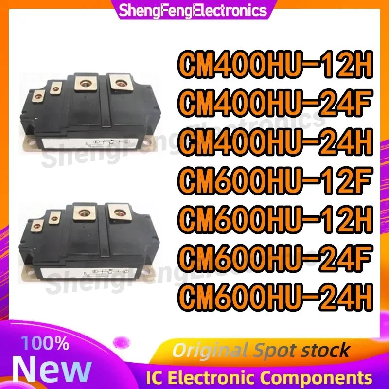 

CM400HU-12H CM400HU-24F CM400HU-24H CM600HU-24F CM600HU-24H CM600HU-12F CM600HU-12H NEW AND ORIGINAL IGBT MODULE