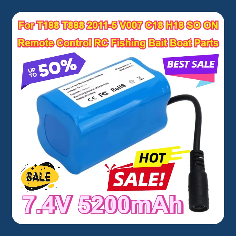 

7.4V 5200mAh 18650 Li Ion Battery For T188 T888 2011-5 V007 C18 H18 SO ON Remote Control RC Fishing Bait Boat Parts