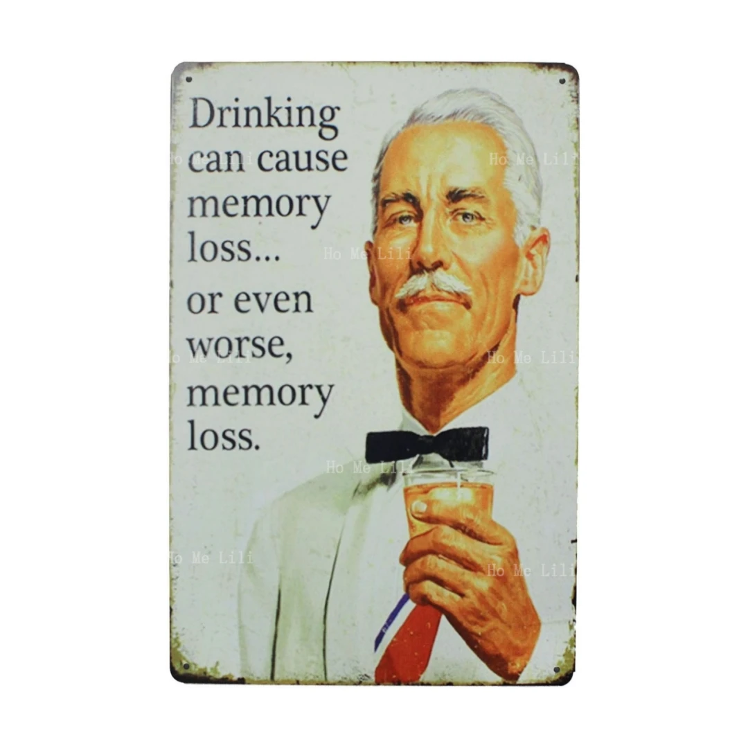 Drinking Can Cause Memory Loss Or Even Worse Memory Loss Vintage Retro Fun Saying Metal Tin Sign Plaque Wall Decoration