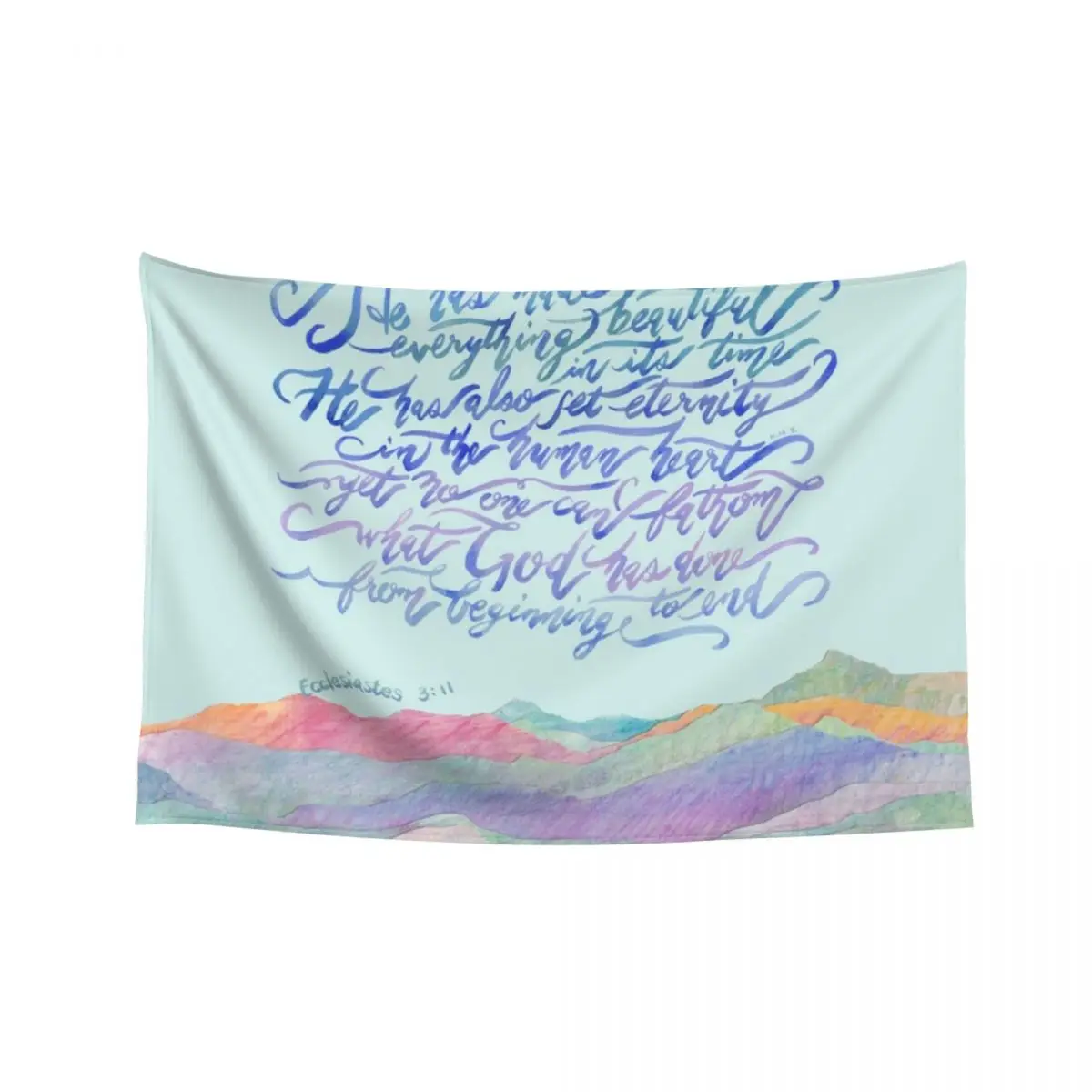 

He Has Made Everything Beautiful- Ecclesiastes 3:11 Tapestry House Decorations Wall Coverings Room Ornaments Tapestry