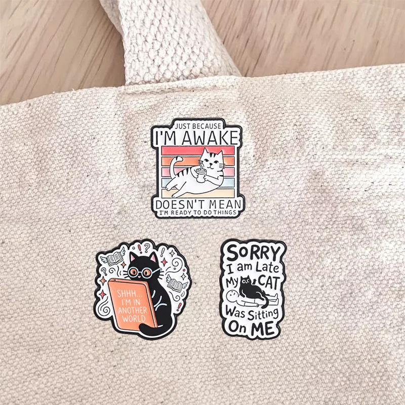 Funny Cat Quote Enamel Pins I'm Awake But Not Ready In Another World Cat Sitting On Me Brooch Lapel Badge Jewelry Gift