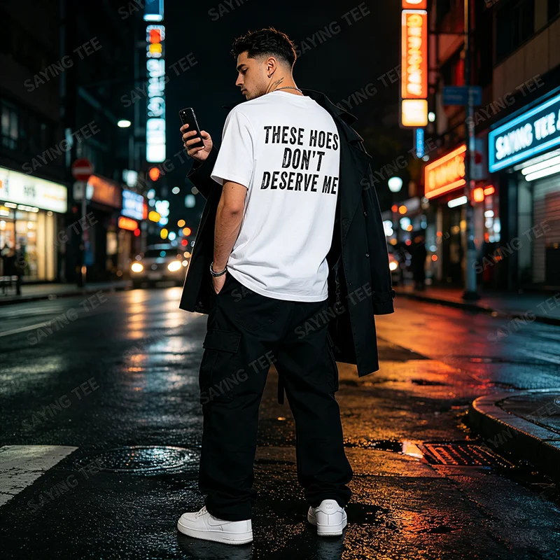 These Hoes Don't Deserve Me T-Shirt Y2k Personalized Country Saying Tee Novelty Gift Women's and Men's Fashion Streetwear Outfit