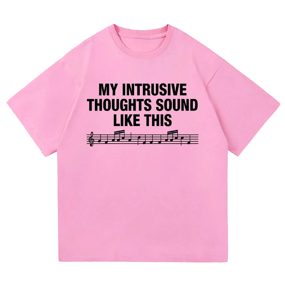 Letter Print My Intrusive Thoughts Sound Like This Printed T Shirt Fashion Women Summer Graphic T-shirts Vintage Gift Y2k Clohes