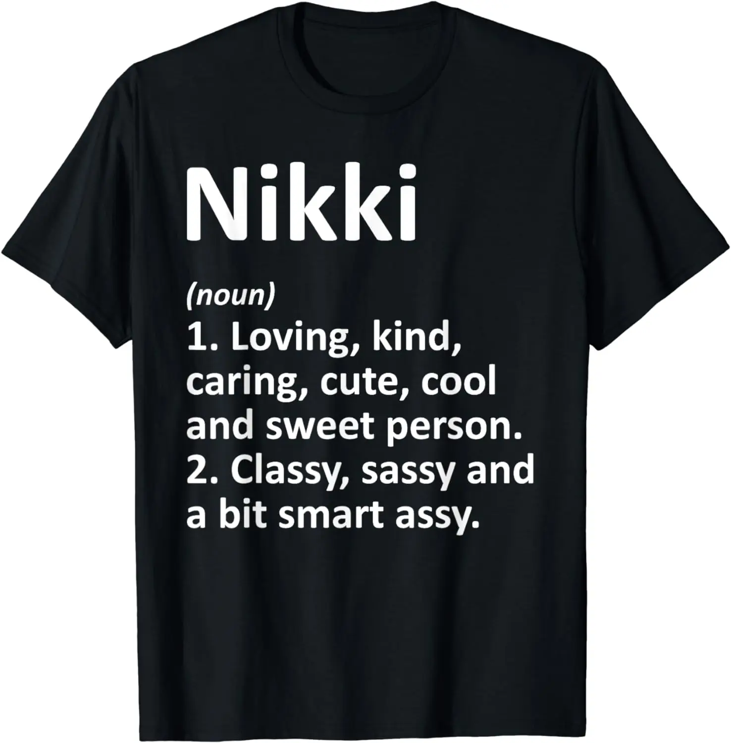 

NIKKI Definition Personalized Name Funny Birthday Gift Idea T-Shirt