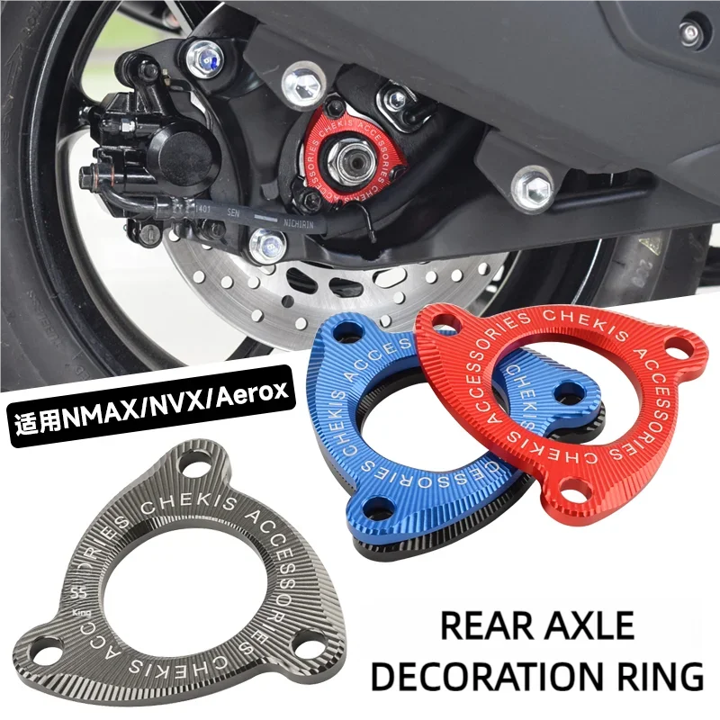 CHEKIS é adequado para YAMAHA NVX155 AEROX NMAX125/155/160 NMAX TURBO/TECH MAX/Ultimate /NEO/NEO S acessórios modificados capa decorativa da roda traseira capa do eixo da roda traseira liga de alumínio