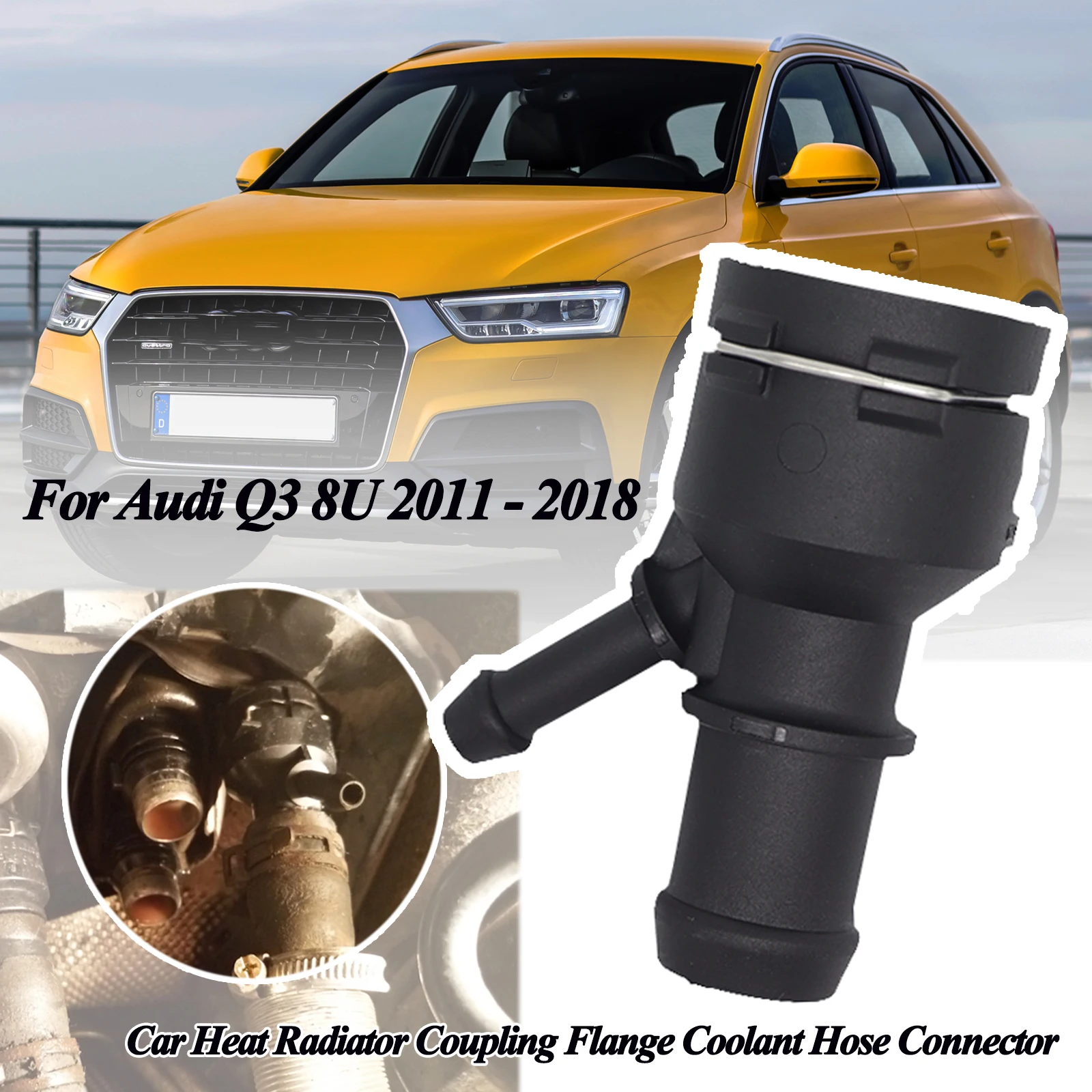 

For Audi Q3 8U 2011 - 2018 A3 8P 2003 - 2013 Car Engine Radiator Coolant Hose Flange Connector Replacement Accessories