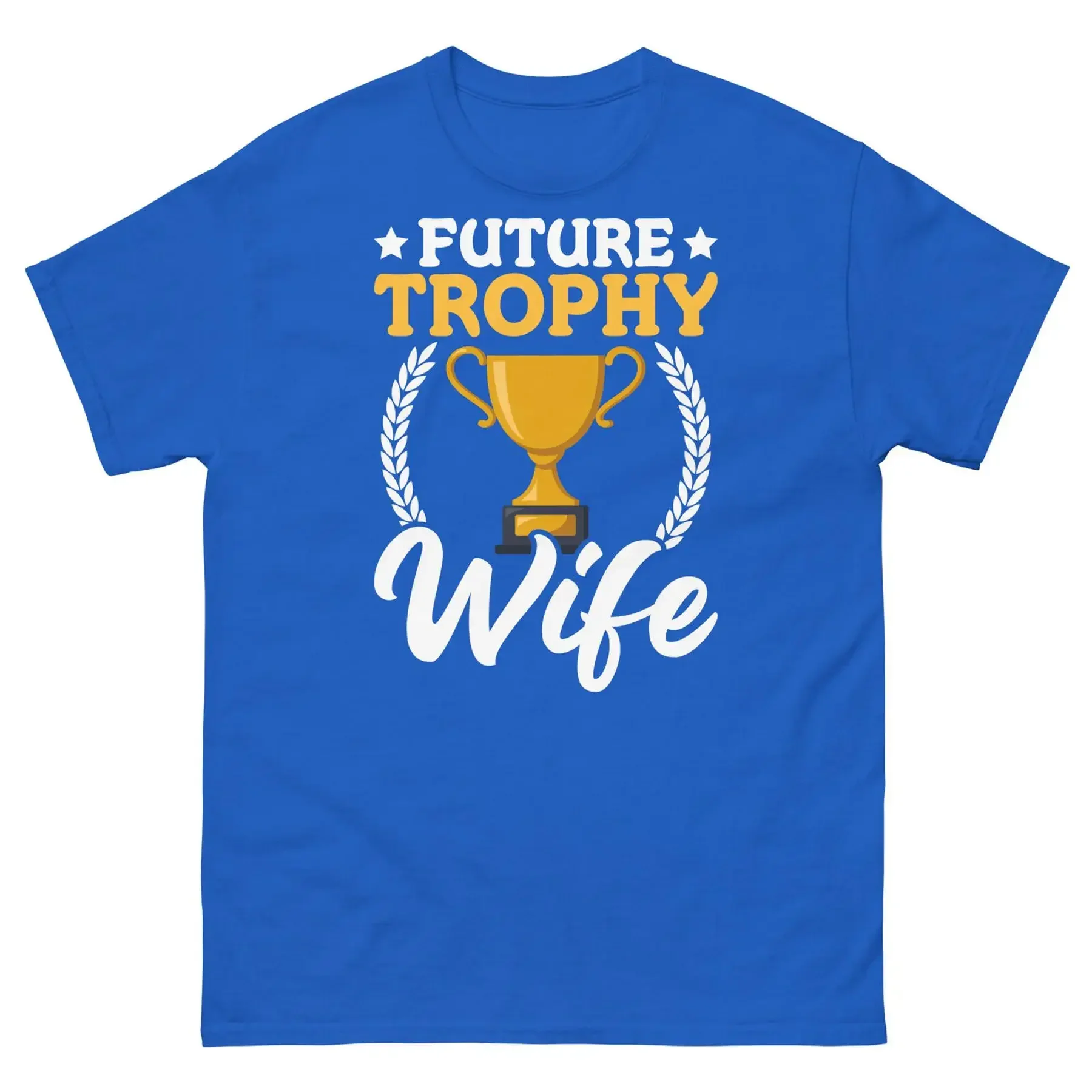 Future Trophy Wife Marriage Engagement Fiancee Wedding Men s Classic Tee