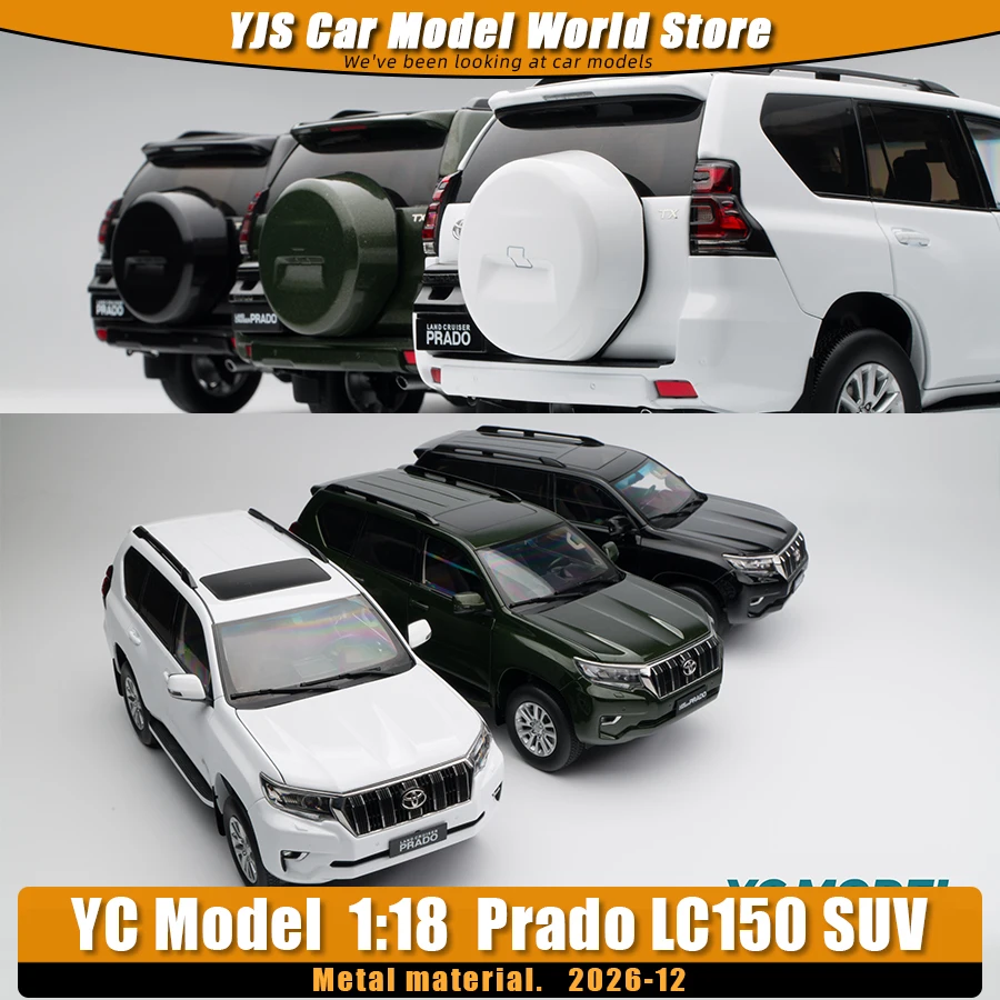 YC Model 1:18 Prado LC150 Car Model Three Colors Optional SUV Metal Holiday Gift Collection