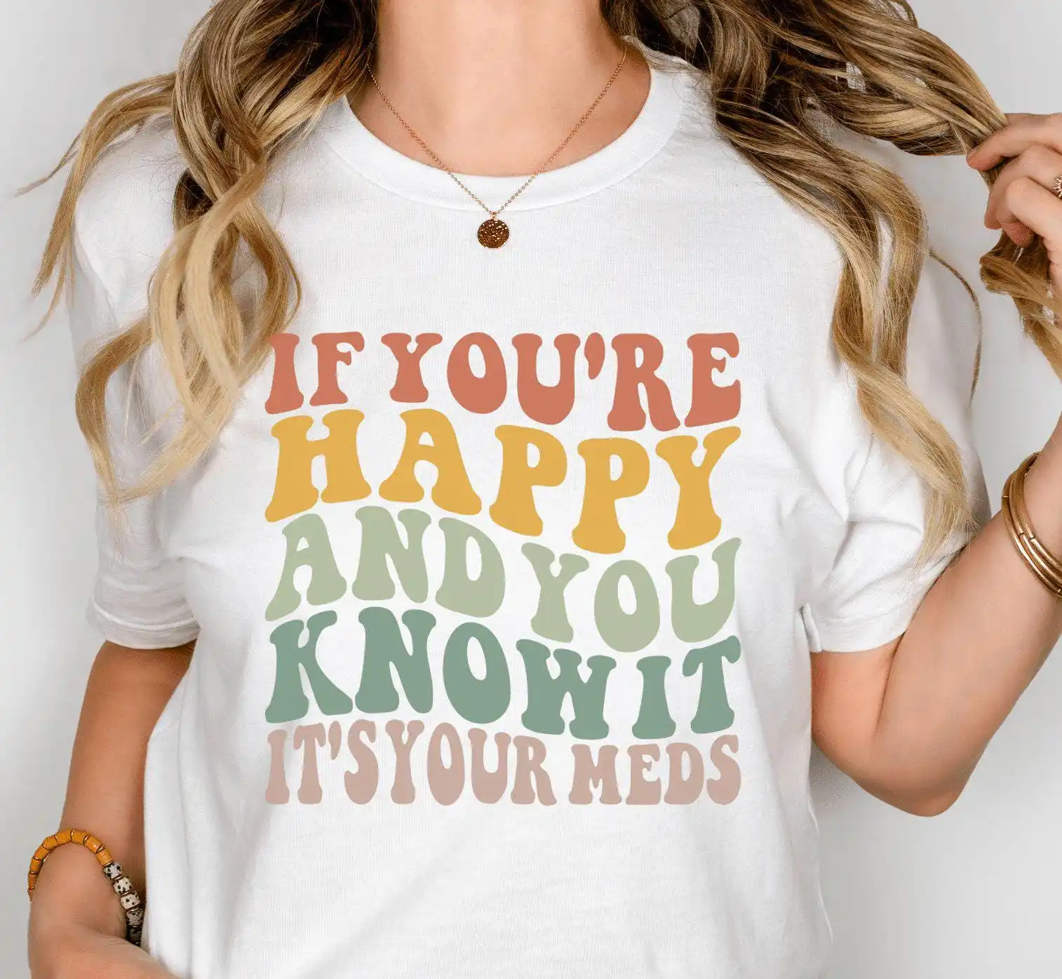 If You re Happy and Know it Funny Nurse T Shirt Medicine Anti Depressant Pills Retro Nursing Humor Doctor s Your Meds