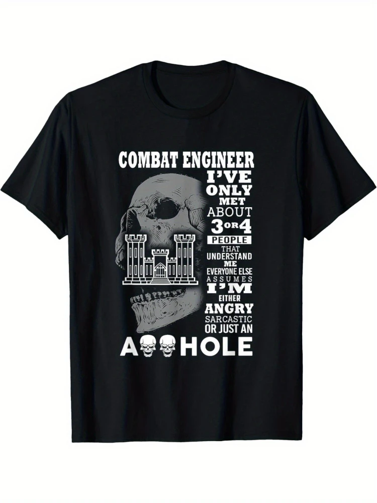 

Combat Engineer I've only met about 3 or 4 people design-100% cotton summer O-neck short sleeve casual printed men's T-shirt.